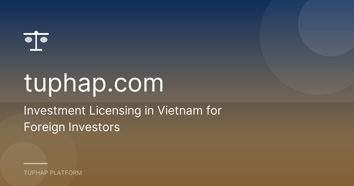 Investment Licensing in Vietnam for Foreign Investors