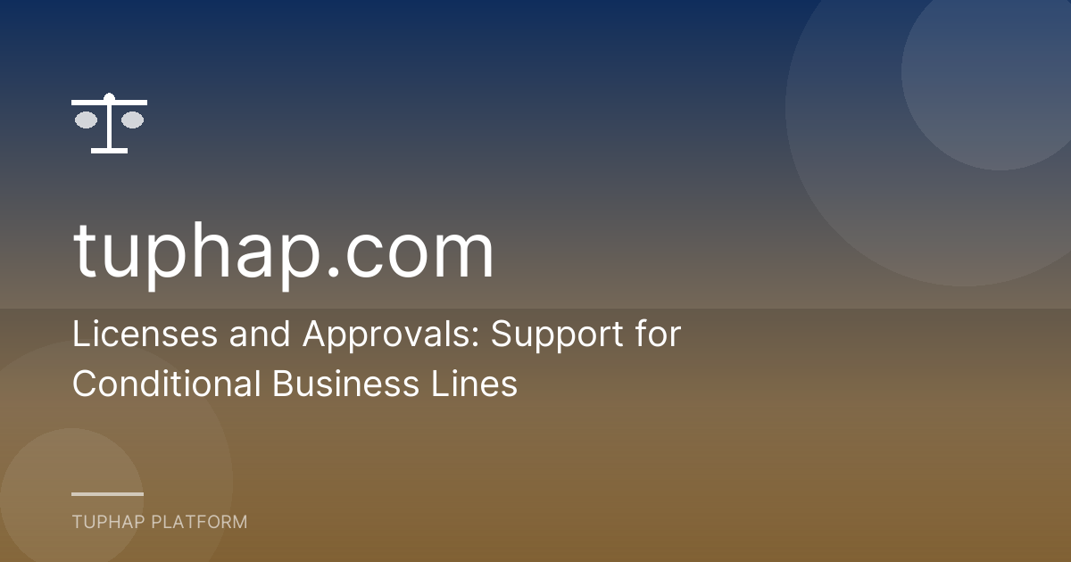 Licenses and Approvals: Support for Conditional Business Lines