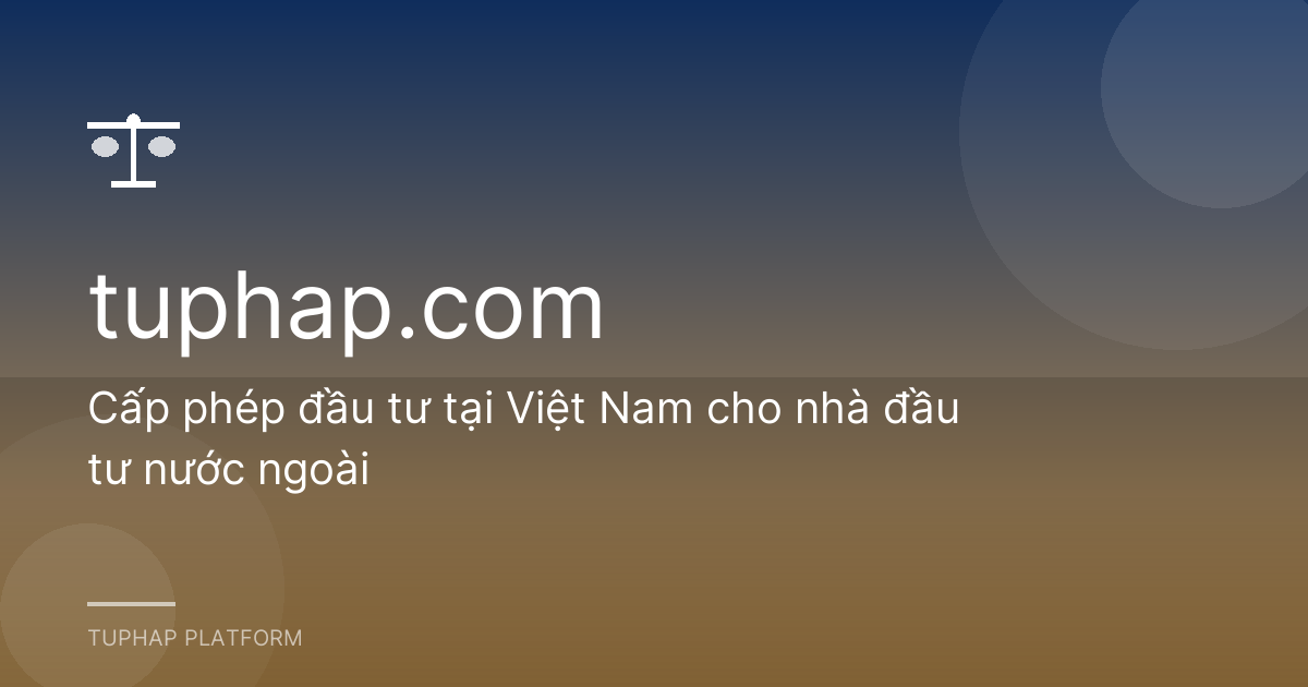 Cấp phép đầu tư tại Việt Nam cho nhà đầu tư nước ngoài
