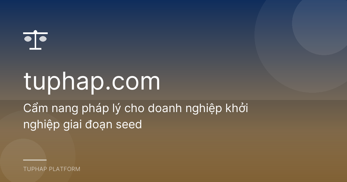 Cẩm nang pháp lý cho doanh nghiệp khởi nghiệp giai đoạn seed