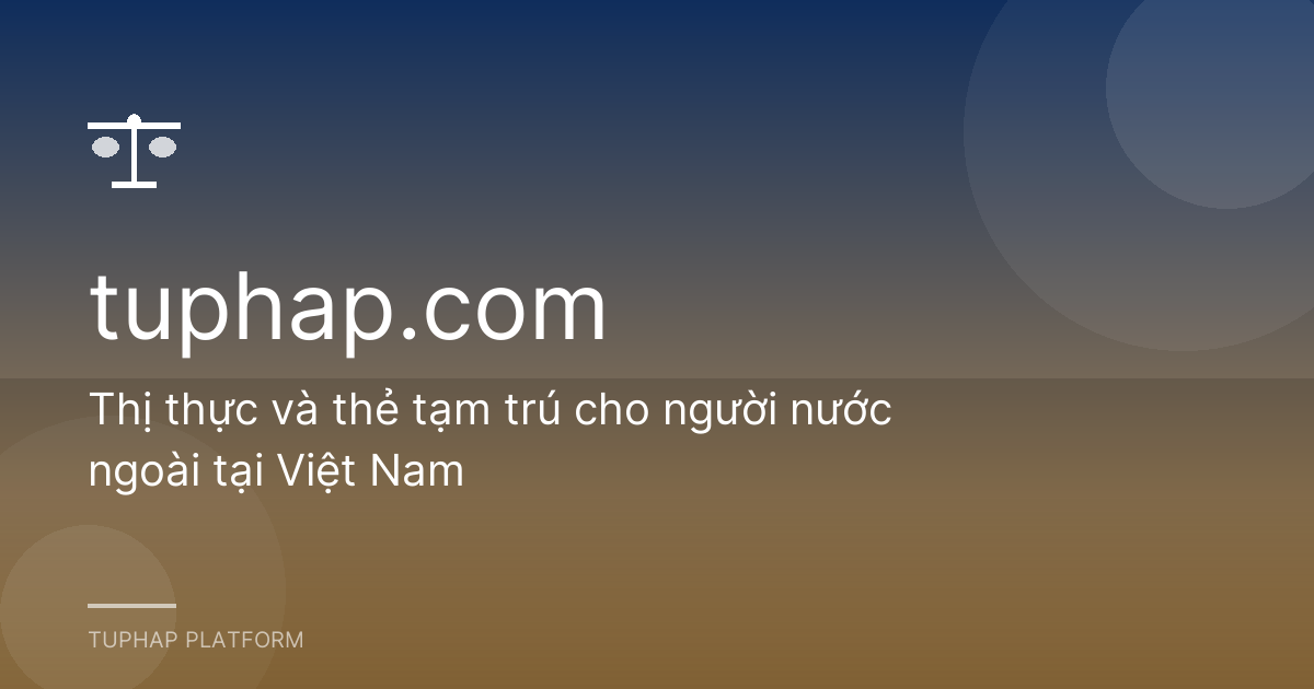 Thị thực và thẻ tạm trú cho người nước ngoài tại Việt Nam